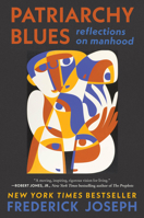 Patriarchy Blues: Reflections on Manhood 0063138328 Book Cover