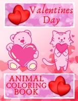 Valentines Day Animal Coloring Book: Cute Coloring Book for Lovers for Girls and Boys for Children and Adults B08SYXLWK3 Book Cover