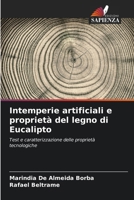 Intemperie artificiali e proprietà del legno di Eucalipto 6207327462 Book Cover