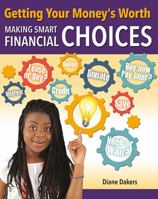 Getting Your Money's Worth: Making Smart Financial Choices 0778731065 Book Cover