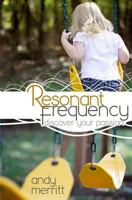 Resonant Frequency: Discover Your Passion 1481237063 Book Cover