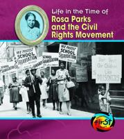 Life in the Time of Rosa Parks and the Civil Rights Movement (Heinemann First Library) 140349679X Book Cover