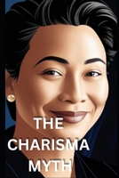 The Charisma Myth B0DZC9F715 Book Cover