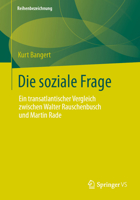Die soziale Frage – ein transatlantischer Vergleich zwischen Walter Rauschenbusch und Martin Rade: Ein transatlantischer Vergleich zwischen Walter Rauschenbusch und Martin Rade (German Edition) 3658455578 Book Cover