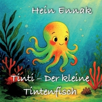 Tinti, der kleine Tintenfisch (German Edition) 3695736496 Book Cover
