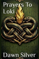 Prayers To Loki (Prayers to the Norse Pantheon) B0GRKLVR5M Book Cover
