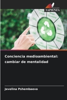 Conciencia medioambiental: cambiar de mentalidad (Spanish Edition) 6202421894 Book Cover