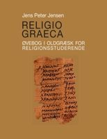 Religio Graeca: ?vebog i oldgr?sk for religionsstuderende 8743021085 Book Cover