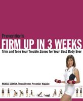 Prevention's Firm Up In 3 Weeks: Firm Up In 3 Weeks 157954939X Book Cover