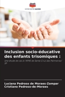 Inclusion socio-éducative des enfants trisomiques (French Edition) 6209403387 Book Cover