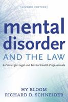 Mental Disorder and the Law: A Primer for Legal and Mental Health Professionals 1552214648 Book Cover