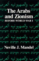 The Arabs and Zionism before World War I 0520039408 Book Cover