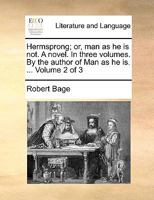 Hermsprong; or, man as he is not. A novel. In three volumes. By the author of Man as he is. ... Volume 2 of 3 1140811290 Book Cover