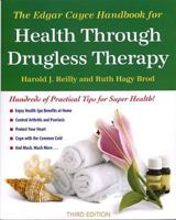 The Edgar Cayce Handbook for Health Through Drugless Therapy 0515072508 Book Cover
