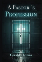 A Pastor's Profession: A Profession of Faith, Innocence, and Hope 1637514492 Book Cover