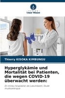 Hyperglykämie und Mortalität bei Patienten, die wegen COVID-19 überwacht werden 6209125433 Book Cover