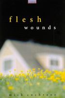 Flesh Wounds 0385486618 Book Cover