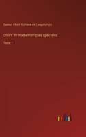 Cours de mathématiques spéciales: Tome 1 3385006473 Book Cover