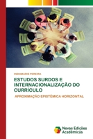 ESTUDOS SURDOS E INTERNACIONALIZAÇÃO DO CURRÍCULO: APROXIMAÇÃO EPISTÊMICA HORIZONTAL 6202805307 Book Cover