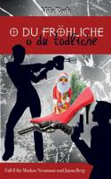 O du fröhliche, o du tödliche (German Edition) 3734730023 Book Cover
