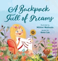 A Backpack Full of Dreams 1736788981 Book Cover