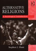 Alternative Religions: A Sociological Introduction 0754634108 Book Cover