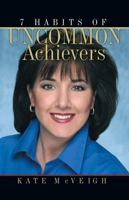 7 Habits of Uncommon Achievers 0892769688 Book Cover