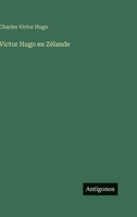 Victor Hugo en Zélande 3368227270 Book Cover