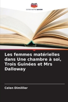 Les femmes matérielles dans Une chambre à soi, Trois Guinées et Mrs Dalloway (French Edition) 6207136306 Book Cover