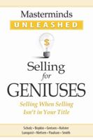 Masterminds Unleashed-Selling for Geniuses 1600134009 Book Cover