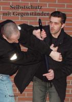 Selbstschutz mit Gegenständen: Effektive Verteidigung mit Alltagsgegenständen 3833492945 Book Cover