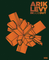 Arik Levy: Inside Out 2370742941 Book Cover