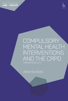 Compulsory Mental Health Interventions and the CRPD: Minding Equality 1509944575 Book Cover