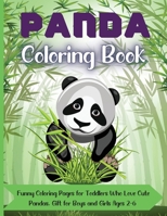 Panda Coloring Book: Great Coloring Pages for Toddlers Who Love Cute Pandas, Gift for Boys and Girls Ages 2-6, One-Sided Printing, A4 Size, Premium Quality Paper, Beautiful Illustrations, 0477348629 Book Cover