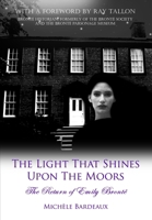 The Light That Shines Upon The Moors: The Return of Emily Bronte 1304938115 Book Cover