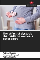 The effect of dystocic childbirth on women's psychology 6207616642 Book Cover