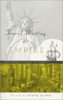 Travel Writing and Empire: Postcolonial Theory in Transit 1856496287 Book Cover