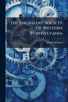 The Engineers' Society Of Western Pennsylvania 1247602028 Book Cover