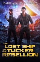 The Lost Ship of the Tucker Rebellion B08MH5ZPR2 Book Cover