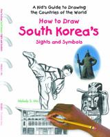 How to Draw South Korea's Sights and Symbols 1404227369 Book Cover
