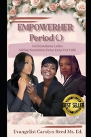 Empowerher Period (.): Set Boundaries Ladies Setting Boundaries Helps Keep Our Faith B0DQH62XP7 Book Cover
