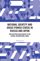 National Identity and Great-Power Status in Russia and Japan: Non-Western Challengers to the Liberal International Order 0367484404 Book Cover