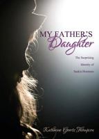 My Father's Daughter: The Surprising Identity of Saskia Hommes 1486612377 Book Cover