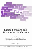 Lattice Fermions and Structure of the Vacuum 0792364309 Book Cover