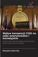 Wplyw konwencji CISG na sady amerykanskie i kanadyjskie (Polish Edition) 6630393813 Book Cover