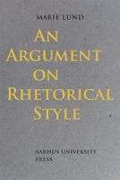 An Argument on Rhetorical Style 8771842209 Book Cover