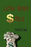 Latina Money Spells 1477533346 Book Cover