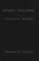 Henry Fielding: A Political Writer 155458454X Book Cover