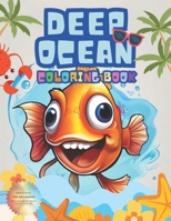 Deep Ocean Coloring Book: The depths of the ocean for little explorers B0CTYB2MVJ Book Cover
