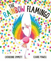Rainbow Flamingo 1471181731 Book Cover